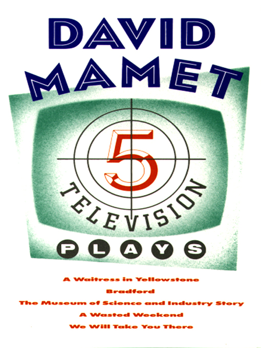 Title details for Five Television Plays (David Mamet) by David Mamet - Available